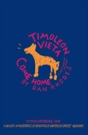 book cover of Timoleon Vieta Come Home by Dan Rhodes