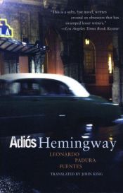 book cover of Adiós Hemingway by Leonardo Padura Fuentes
