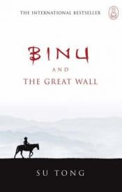 book cover of Binu and The Great Wall by Su Tong