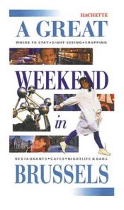 book cover of A Great Weekend in Brussels (A Great Weekend in) by Hachette