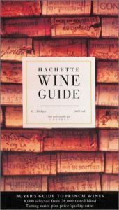 book cover of Hachette Wine Guide: Buyer's Guide to French Wines by Hachette