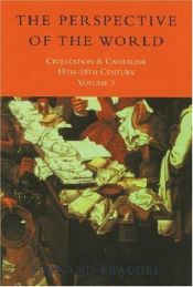 book cover of Civilization and capitalism, 15th-18th century. The Perspective of the World, Vol. 3 by Fernand Braudel