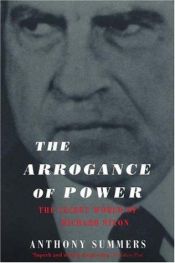 book cover of The Arrogance of Power by Anthony Summers