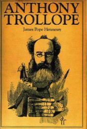 book cover of Anthony Trollope by James Pope-Hennessy