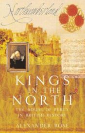 book cover of Kings of the north by Alexander Rose