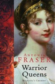 book cover of Warrior Queens by Antonia Fraser