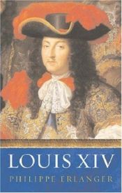 book cover of Louis XIV by Philippe Erlanger