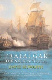 book cover of Trafalgar : The Nelson Touch (Great Battles) by David Armine Howarth