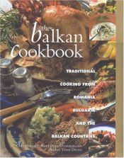 book cover of The Balkan Cookbook: Traditional Cooking from Romania, Bulgaria and the Balkan Countries by Catherine Atkinson