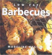 book cover of Low-Fat Barbecues (Healthy Life) by Madeline Weston