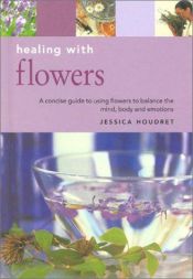 book cover of Healing with Flowers by Jessica Houdret