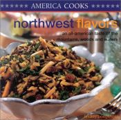 book cover of Northwest Flavor: An All-American Taste of the Mountains, Woods, and Waters (America Cooks) by Lindley Boegehold