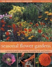 book cover of Seasonal Flower Gardens (Greenfingered Gardener) by Peter McHoy