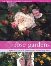 book cover of Rose Gardens a practical guide to growing and maintaining roses by Peter McHoy