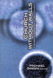 book cover of Church without Walls: A Global Examination of Cell Church by Michael Green