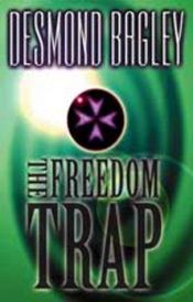 book cover of The Freedom Trap by デズモンド・バグリィ