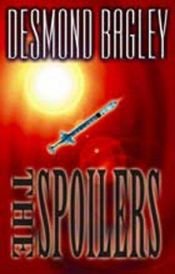 book cover of The Spoilers by Desmond Bagley