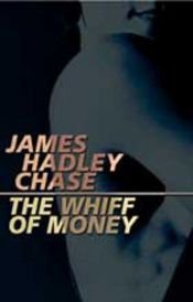 book cover of The Whiff of money by James Hadley Chase