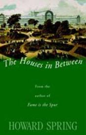 book cover of Houses in between, The by Howard Spring