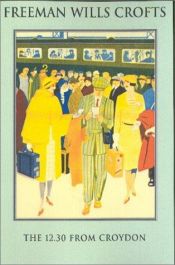 book cover of The 12:30 from Croydon by Freeman Wills Crofts