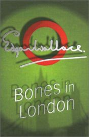 book cover of Bones In London, (A Sanders of the river book) by Edgar Wallace