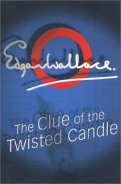 book cover of The Clue of the Twisted Candle by Edgar Wallace