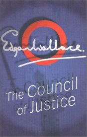 book cover of The Council Of Justice by Edgar Wallace