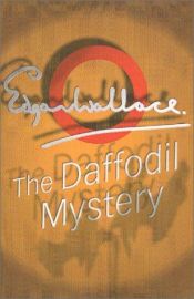 book cover of The Daffodil Mystery by Edgar Wallace