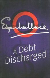 book cover of A Debt Discharged by Edgar Wallace