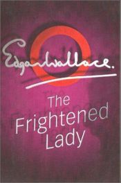 book cover of The Frightened Lady by Edgar Wallace