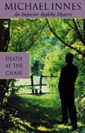 book cover of Death at the chase by Michael Innes
