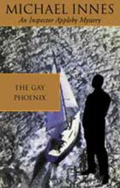 book cover of The Gay Phoenix (Inspector Appleby Mystery S.) by Michael Innes