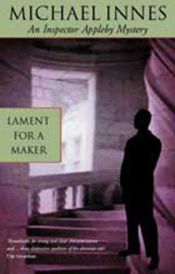 book cover of Lament for a maker by Michael Innes