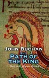 book cover of The Path of the King by Бакен, Джон, 1-й барон Твидсмур