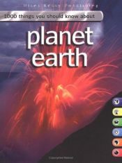 book cover of 1000 Things You Should Know About Planet Earth (1000 things you should know about) by John Farndon