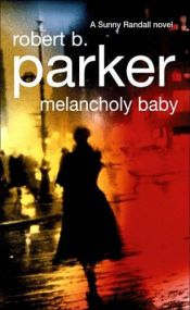 book cover of Melancholy baby by 罗伯·派克