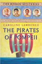 book cover of The Pirates of Pompeii by Caroline Lawrence