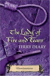 book cover of The Lady of Fire and Tears (Tudor Terror) by Terry Deary