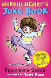 book cover of Horrid Henry Joke Book by Francesca Simon