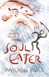book cover of Soul Eater by Мишель Пейвер