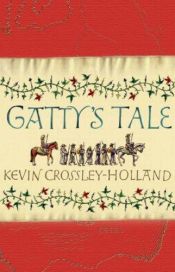 book cover of Gatty: Das Vermächtnis der Pilgerin by Kevin Crossley-Holland