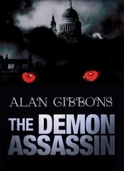 book cover of The Demon Assassin (Hell's Underground) (No. 2) by Alan Gibbons