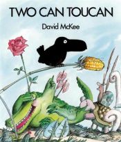 book cover of Two Can Toucan by David McKee