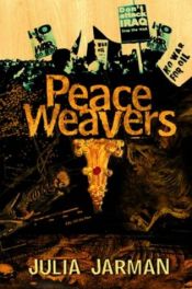 book cover of The Peace Weavers by Julia Jarman