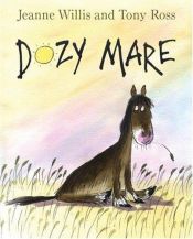 book cover of Dozy Mare by Tony Ross