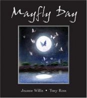 book cover of Mayfly Day by Jeanne Willis