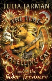 book cover of The Time-Travelling Cat and the Tudor Treasure (Time-Travelling Cat series) by Julia Jarman
