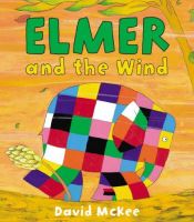 book cover of Elmer and the Wind (Elmer) by David McKee