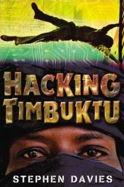 book cover of Hacking Timbuktu by Stephen Davies