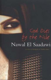 book cover of God Dies by the Nile by Nawal al-Sa'dawi